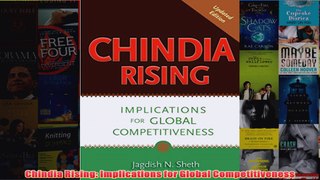 Download PDF  Chindia Rising Implications for Global Competitiveness FULL FREE