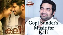 Gopi Sunder's Music for Dulquer Starrer Kali Malayalam Movie