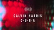 Calvin Harris - C.U.B.A.