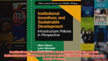 Download PDF  Institutional Incentives And Sustainable Development Infrastructure Policies In FULL FREE