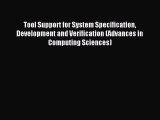 (PDF Download) Tool Support for System Specification Development and Verification (Advances