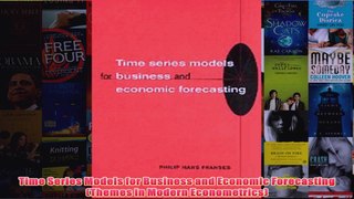 Download PDF  Time Series Models for Business and Economic Forecasting Themes in Modern Econometrics FULL FREE