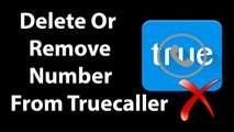 How To Delete/Remove Your Number from Truecaller -2016 ?