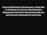 (PDF Download) Internet Marketing for Entrepreneurs: Using Web 2.0 Strategies for Success (Small