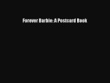 [PDF Télécharger] Forever Barbie: A Postcard Book [lire] en ligne[PDF Télécharger] Forever