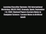 [PDF Download] Learning Classifier Systems: 5th International Workshop IWLCS 2002 Granada Spain