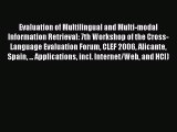 (PDF Download) Evaluation of Multilingual and Multi-modal Information Retrieval: 7th Workshop