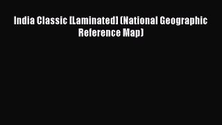 [PDF Download] India Classic [Laminated] (National Geographic Reference Map) [PDF] Online