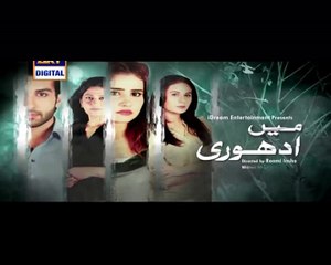 Mein Adhuri Episode 13 Ary P2