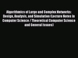 (PDF Download) Algorithmics of Large and Complex Networks: Design Analysis and Simulation (Lecture