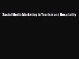 (PDF Download) Social Media Marketing in Tourism and Hospitality PDF