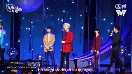 [VIETSUB] [MPD] 040216 WINNER Off the Record Mnet MCOUNTDOWWN [OAO SUBTEAM]