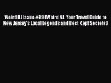 [PDF Download] Weird NJ Issue #39 (Weird NJ: Your Travel Guide to New Jersey's Local Legends