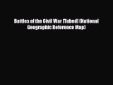 [PDF Download] Battles of the Civil War [Tubed] (National Geographic Reference Map) [Read]
