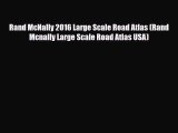 [PDF Download] Rand McNally 2016 Large Scale Road Atlas (Rand Mcnally Large Scale Road Atlas