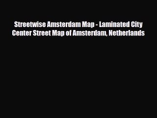 [PDF Download] Streetwise Amsterdam Map - Laminated City Center Street Map of Amsterdam Netherlands