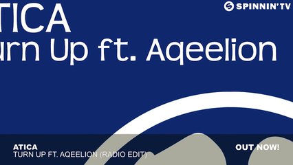 ATICA - Turn Up ft. Aqeelion (Radio Edit)