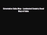 [PDF Download] Streetwise Cuba Map - Laminated Country Road Map of Cuba [Download] Full Ebook