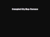 [PDF Download] Crumpled City Map-Florence [Read] Full Ebook