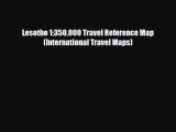 [PDF Download] Lesotho 1:350000 Travel Reference Map (International Travel Maps) [PDF] Online