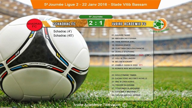 Résumé, Ligue 2, Journée 5, Ivoire Académie FC vs Schadrac FC (1-2), Stade Vitib Bassam, 22 Janvier 2016.