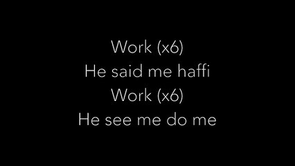 Rihanna ft. Drake Work Lyrics
