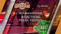 Réaction de Pierre Vincent - J19 - Orléans reçoit Nanterre