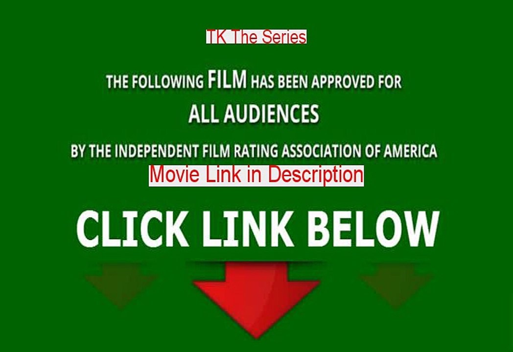 TK The Series Full Movie 2008