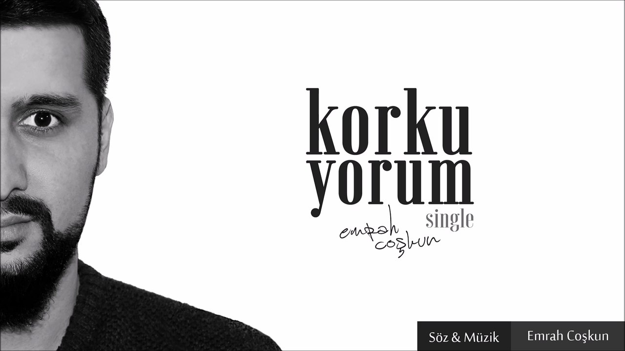 Emrah Coşkun - Korkuyorum (Yeni 2016 Şarkı)