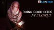 Doing Good Deeds In Secret ᴴᴰ - Mufti Menk