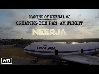 Making of Neerja #2 : Creating The Pan-Am Flight | Sonam Kapoor | Shabana Azmi