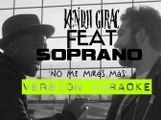 KARAOKE KENDJI GIRAC feat SOPRANO - No me mirès màs