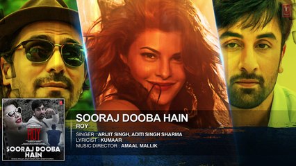 Sooraj Dooba Hain FULL AUDIO Song | Roy | Arijit singh|Ranbir Kapoor | Arjun Rampal | T