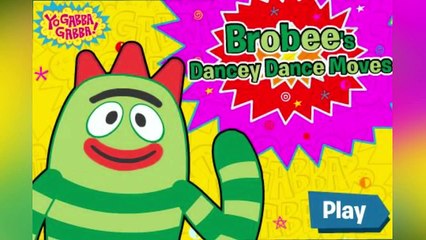 Yo Gabba Gabba - Brobees Dancey Dance Moves - Yo Gabba Gabba Games