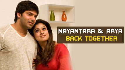 Nayanthara & Arya back together | Tamil Focus