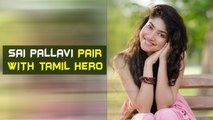 Sai Pallavi To pair With Tamil Hero Karthi | Malayalam focus