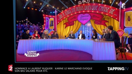 On a tous en nous quelque chose de Laurent Ruquier - Karine Le Marchand : Ses déclarations surprenantes sur son salaire
