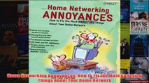 Download PDF  Home Networking Annoyances How to Fix the Most Annoying Things About Your Home Network FULL FREE