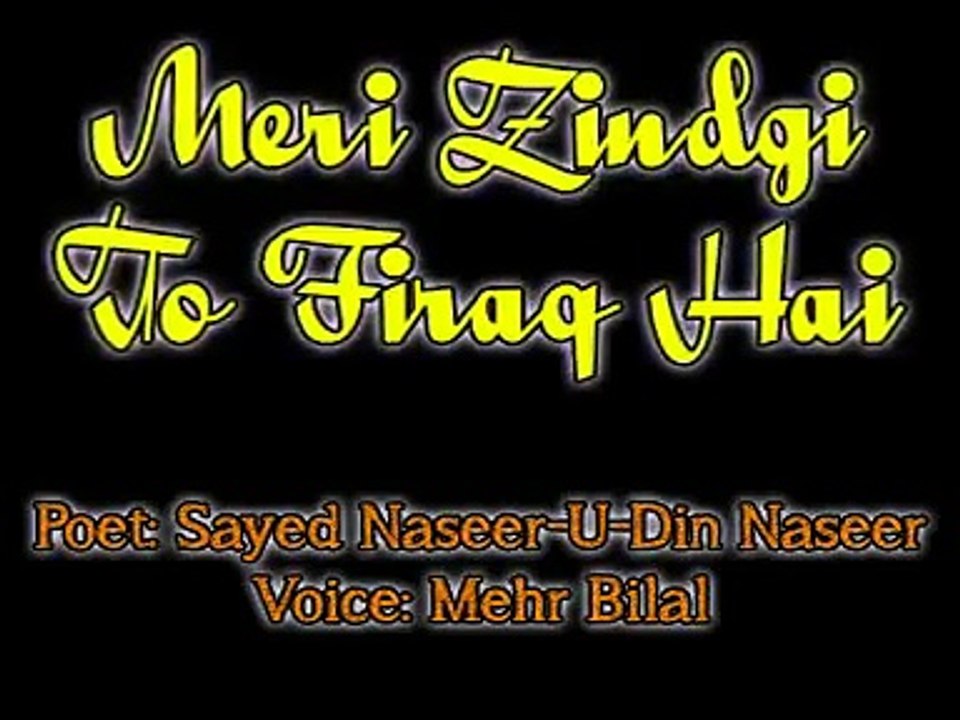 Meri Zindagi To Firaaq Hai - [Urdu Poetry]