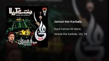 Jannat Hai Karbala | Farhan Ali Waris 2016 Nohay