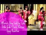 24Karats Stay Gold by Exile Tribe [ Kids & Girls Version] /\ Non-Jpop Mv Reaction