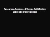 [PDF Download] Bonanzas & Borrascas 2 Volume Set (Western Lands and Waters Series) [Download]