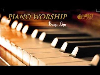 Bayu Lim - I Worship You Almighty God (Piano Worship)
