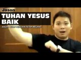 Jason - Tuhan Yesus Baik