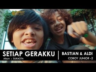 Bastian & Aldy (Coboy Junior -2) Setiap Gerakku