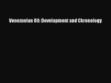 [PDF Download] Venezuelan Oil: Development and Chronology [PDF] Full Ebook