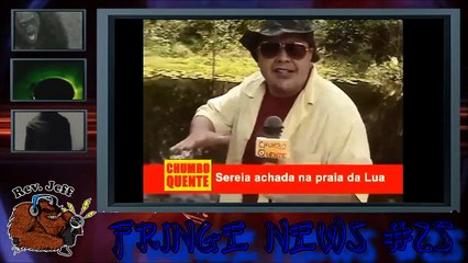 Young Bigfoot in a Tree, Real Alien Captured, Russians Eat a Mermaid Fringe News #25