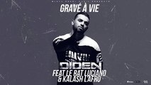 Diden - Gravé à Vie (Audio Officiel) ft. Le Rat Luciano & Kalash L'afro(1)