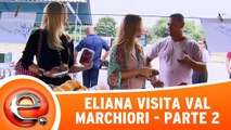 Eliana visita Val Marchiori - Parte 2