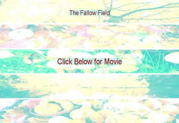 Watch The Fallow Field Movie Online Free [2009]